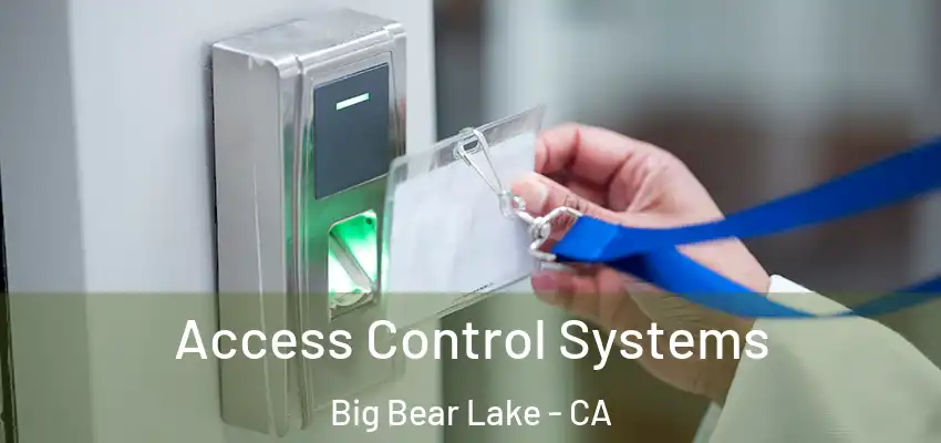  Access Control Systems Big Bear Lake - CA