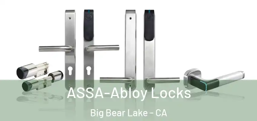  ASSA-Abloy Locks Big Bear Lake - CA