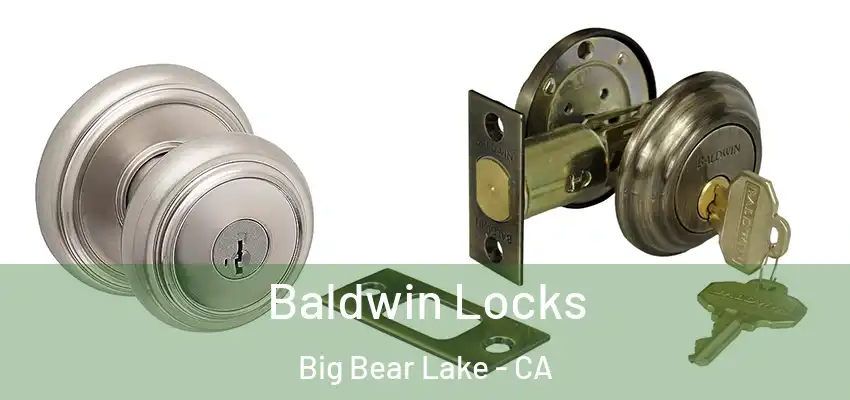 Baldwin Locks Big Bear Lake - CA