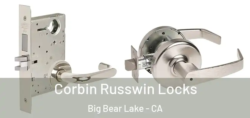  Corbin Russwin Locks Big Bear Lake - CA