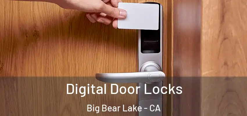  Digital Door Locks Big Bear Lake - CA