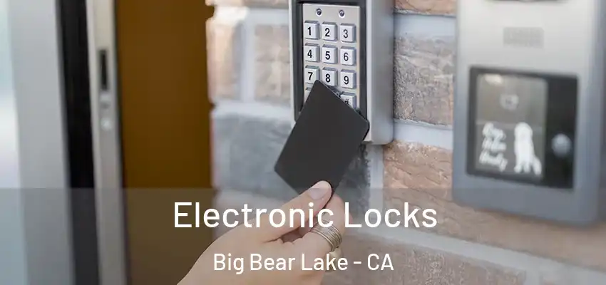  Electronic Locks Big Bear Lake - CA