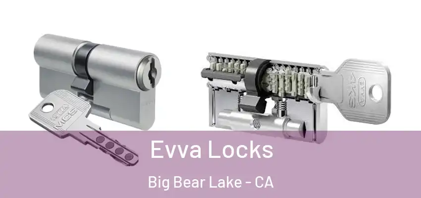  Evva Locks Big Bear Lake - CA