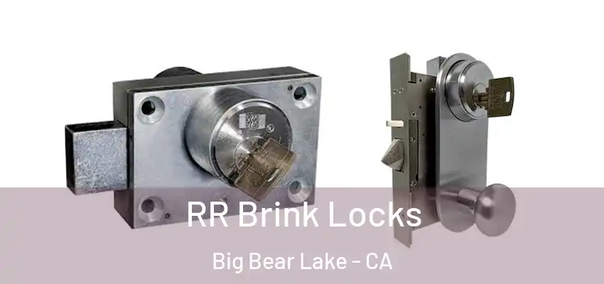  RR Brink Locks Big Bear Lake - CA