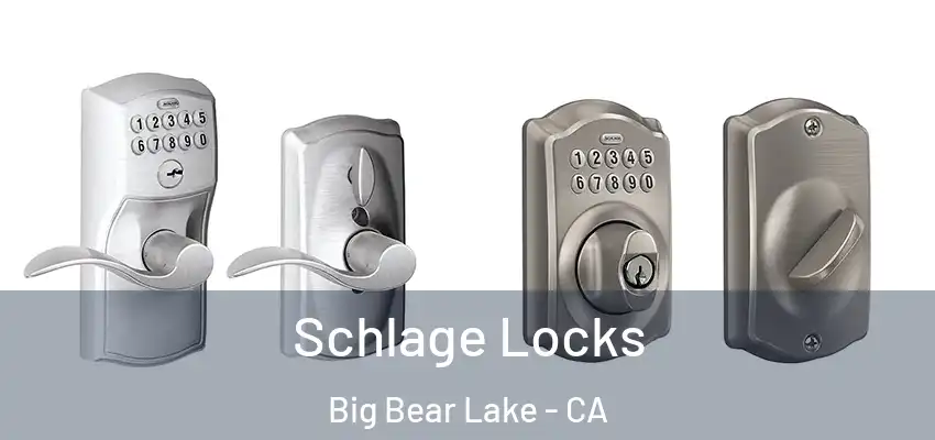  Schlage Locks Big Bear Lake - CA