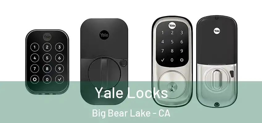  Yale Locks Big Bear Lake - CA